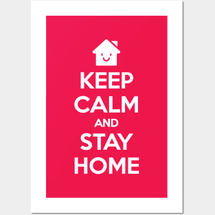 KEEP CALM AND STAY HOME Posters and Art